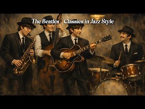 THE BEATLES: Classics in JAZZ Style (Compilation)