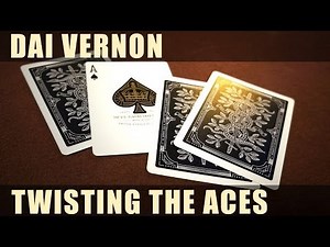 ツイスティング・ジ・エーセス ダイ・バーノン "Twisting the Aces" Dai Vernon