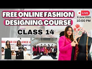 Free Online Fashion Designing Course | Class 14 | Story Behind The Dress | Project Work