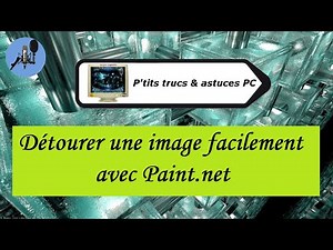 [Tuto informatique #Vidéo N°421] Détourer une image facilement avec Paint.net-Voix-Off-fr