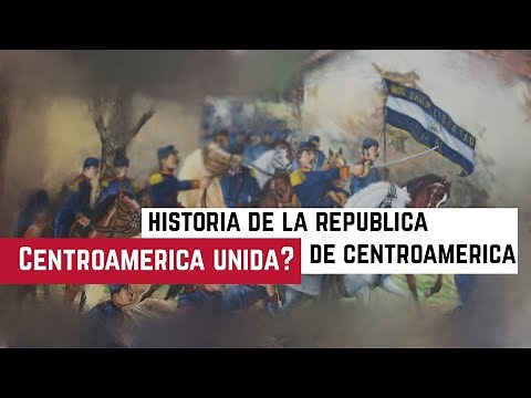 ¿Centroamérica unida? Historia de la República Federal de Centroamérica