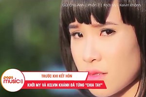 Khởi My từng bị mẹ của Kelvin Khánh "ép chia tay" nhưng cuối cùng cả hai đã có một kết thúc thật đẹp