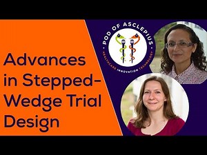 Mona Kanaan and Ada Keding: What is a Stepped-Wedge Trial? - Pod of Asclepius