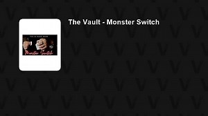 The Vault - Monster Switch