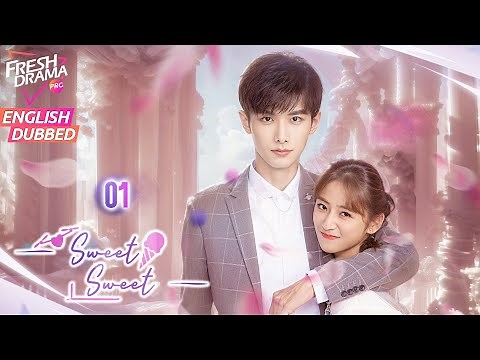 【ENG DUB】Sweet Sweet EP01 |💥Her Handsome Weirdo Neighbor | Zhao Yiqin, Ding Yiyi