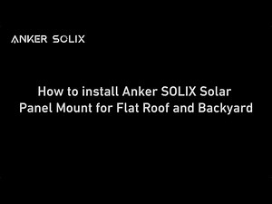 Installing Anker SOLIX Solar Panel Mount for Flat Roofs and Backyards