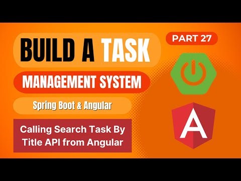 Task Management System with Spring Boot & Angular | Calling Search Task API from Angular | Part 27