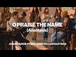 O Praise the Name (Anastasis) | Josiah Queen | Worship Together Session