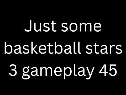 Roblox Basketball Stars 3 gameplay 45