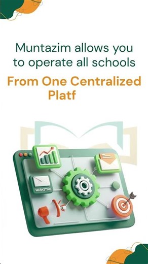 One Central System for Your Entire School Campus | Manage Multiple Schools | Muntazim