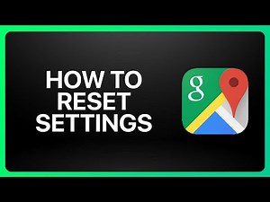 How To Reset Google Maps Settings Tutorial