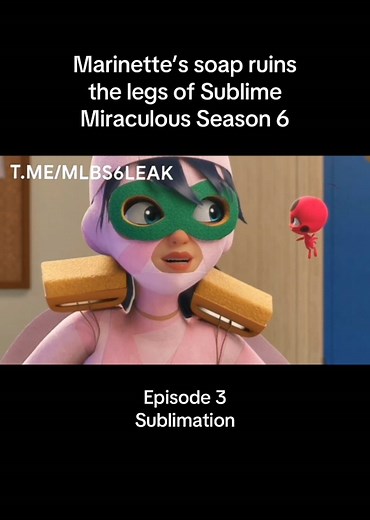 Marinette's Soap Disaster in Miraculous Season 6 Episode 3