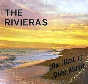 The Rivieras - The Best Of Shag Music