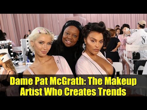 Dame Pat McGrath: The Makeup Artist Who Creates Trends | Beauty Secrets & Tips