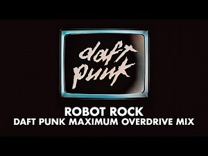 Daft Punk - Robot Rock (Daft Punk Maximum Overdrive Mix) (Official Audio)