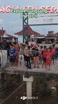 Explore Sungsang Banyuasin Desa Wisata Kampung Nelayan Part II-II #sungsang #desa #wisata #nelayan