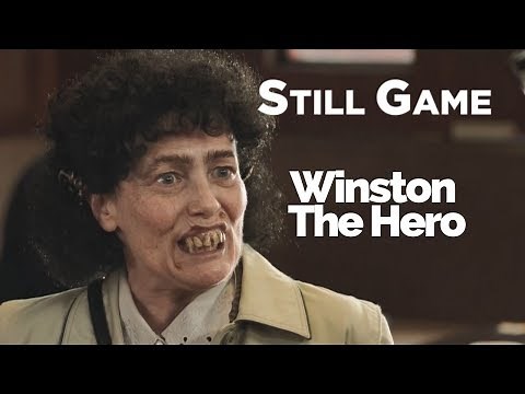 Winston The Hero | Still Game