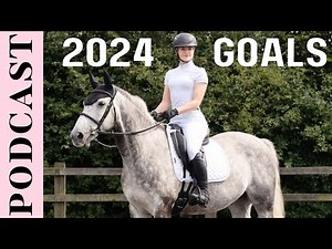 My GOALS for 2024 with the HORSES + Channel!