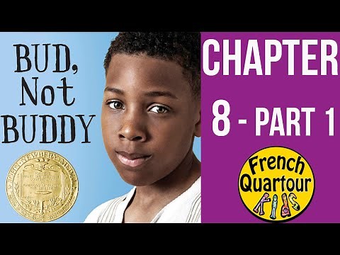 Bud, Not Buddy- Chapter 8 Part 1-(Ms. Dresser)