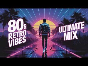 80's Retro Vibes 🔥 1 Hour of 80's Synth-Pop 🔥 Ultimate 1980s Mix