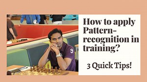 (Video) Pattern-Recognition - An important aspect of chess improvement!