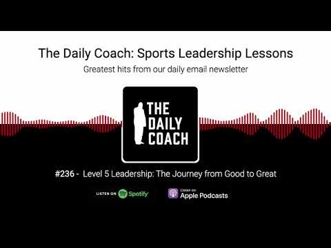 Level 5 Leadership: The Journey from Good to Great