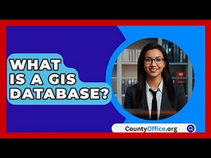 What Is A GIS Database? - CountyOffice.org