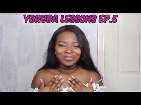 Yoruba Lessons Ep 5: Body Parts (Part 1) || Let's Learn Yoruba!