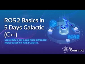 ROS2 Basics in 5 Days Galactic (C++) | ROS2 Online Course: