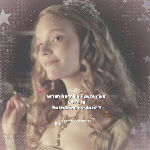 When her favourite wife is Howard ✨🤍🧸🎀 #history #blowup #katherinehoward #royalty #tudor #cute