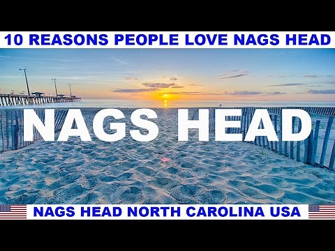 10 REASONS WHY PEOPLE LOVE NAGS HEAD NORTH CAROLINA USA