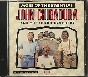 John Chibadura And The Tembo Brothers - More Of The Essential John Chibadura And The Tembo Brothers