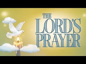 The Lord’s Prayer Explained For Kids