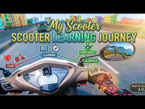 Scooter Learning Journey: Fear to Confidence