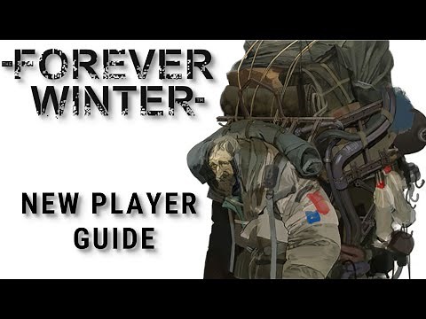 New Player Guide & Tips - The Forever Winter