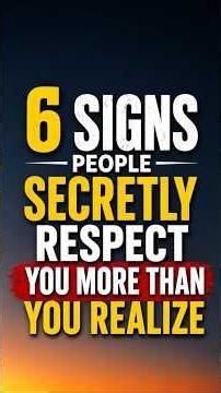 6 Signs People Secretly Respect You More Than You #psychology