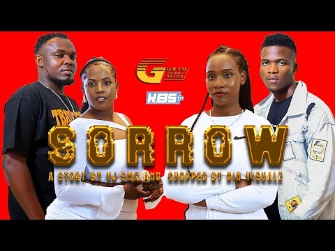 SORROW - TRENDING NEW UGANDAN EDUCATIVE FAMILY MOVIE - GUSTO TRUST FILMS - KBS TV.