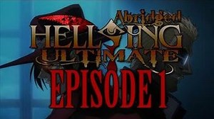 Hellsing Ultimate Abridged Episode 1
