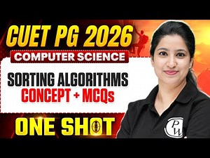 CUET PG 2026 Computer Science | CUET PG Computer Science Sorting Algorithms Concept + MCQs