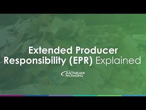 Extended Producer Responsibility (EPR) Explained | #bEPRepared | Macfarlane Packaging