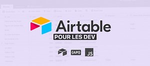 TUTO Airtable pour les développeurs, par la pratique ! sur Tuto.com