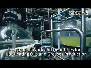 Method of Work and Quantities for Lubricating Oils and Greases Production