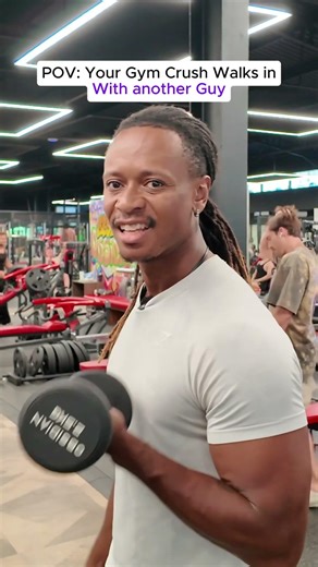 POV: Your gym crush walks in with another guy