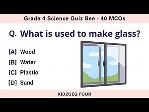 Grade 4 Science Quiz Bee | 40 MCQs with Answers | Fun Learning Practice Test for Class 4 Kids Today!