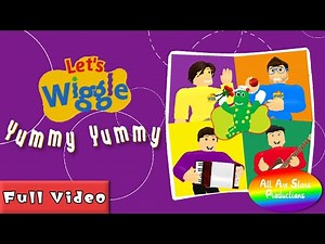 Let's Wiggle Yummy Yummy Full Video