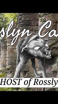 The Ghost of Rosslyn Castle - Scotland