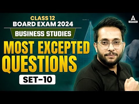 Class 12 Board Exam | Business Studies | Most Expected Questions | By Harsh Sir | Set 10
