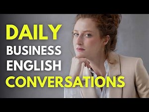 Let’s Master Frequently Used English Conversations! - Daily Business Conversation [076]