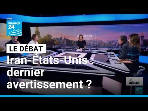 Iran-États-Unis : dernier avertissement ? • FRANCE 24