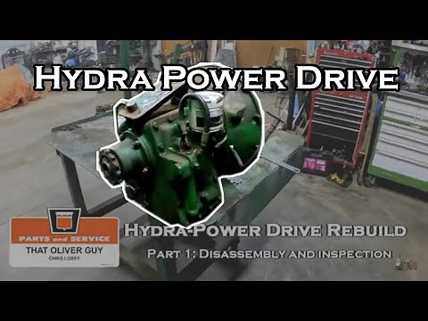 Oliver Hydra Power Drive Rebuild Part 1